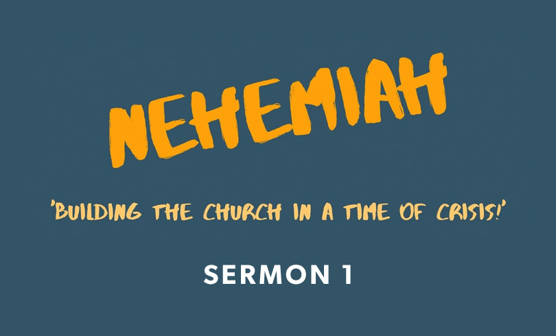 nehemiah sermon series sermon 1